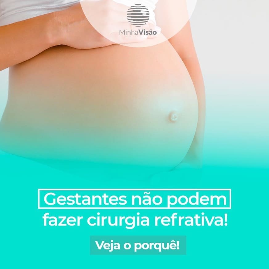 Gestantes não podem fazer cirurgia refrativa